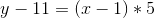 y-11=(x-1)*5