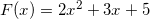 \small F(x)=2x^2+3x+5