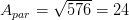 A_{par}=\sqrt{576}=24