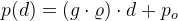 p(d)=\left (g\cdot \varrho \right ) \cdot d+p_o