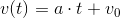 v(t)=a\cdot t+v_0