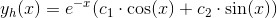 y_h(x)=e^{-x}(c_1\cdot \cos(x)+c_2\cdot \sin(x))