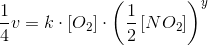 \frac{1}{4}v=k\cdot \left [ O_2 \right ]\cdot \left (\frac{1}{2}\left [ NO_2 \right ] \right )^y