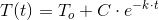 T(t)=T_o+C\cdot e^{-k\cdot t}