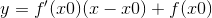 y=f'(x0)(x-x0)+f(x0)