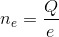 n_e=\frac{Q}{e}