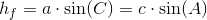 h_f=a\cdot \sin(C)=c\cdot \sin(A)
