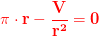 \mathbf{\color{Red} \pi \cdot r-\frac{V}{r^2}=0}