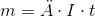 m=\ddot{A}\cdot I\cdot t