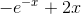 -e^{-x}+2x