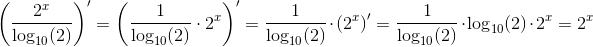 \! \! \! \! \! \! \! \! \! \! \left ( \frac{2^x}{\log_{10}(2)} \right ){}'=\left ( \frac{1}{\log_{10}(2)} \cdot 2^x\right ){}'=\frac{1}{\log_{10}(2)} \cdot\left ( 2^x \right ){}'=\frac{1}{\log_{10}(2)} \cdot\log_{10}(2)\cdot 2^x=2^x