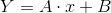 Y= A\cdot x + B