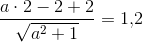 \frac{a\cdot 2-2+2}{\sqrt{a^2+1}}=1{,}2