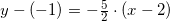 \small y-(-1)=-\tfrac{5}{2}\cdot (x-2)