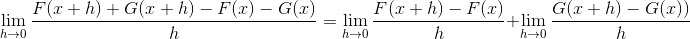 \lim_{h \to 0} \frac{F(x+h)+G(x+h)-F(x)-G(x) }{h}= \lim_{h \to 0} \frac{F(x+h)-F(x)}{h}+\lim_{h \to 0} \frac{G(x+h)-G(x))}{h}