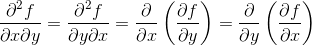 \frac{\partial^2 f}{\partial x \partial y}=\frac{\partial^2 f}{\partial y \partial x}=\frac{\partial }{\partial x}\left ( \frac{\partial f}{\partial y} \right )=\frac{\partial }{\partial y}\left ( \frac{\partial f}{\partial x} \right )