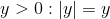 y>0: \left | y \right |=y
