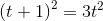 \left (t+1 \right )^2=3t^2