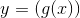 y=(g(x))
