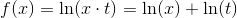 f(x)=\ln(x\cdot t)=\ln(x)+\ln(t)