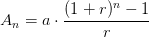 A_n=a\cdot \frac{(1+r)^n-1}{r}