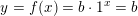 \small y=f(x)=b\cdot 1^x=b
