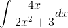 \int \frac{4x}{2x^2+3}dx