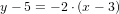\small y-5=-2\cdot (x-3)