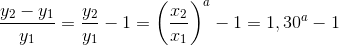 \frac{y_2-y_1}{y_1}=\frac{y_2}{y_1}-1=\left ( \frac{x_2}{x_1} \right )^a-1=1,30^a-1