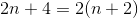 2n+4=2(n+2)