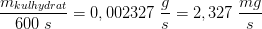 \frac{m_{kulhydrat}}{600\; s}=0,002327\; \frac{g}{s}=2,327\; \frac{mg}{s}