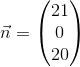 \vec{n}=\begin{pmatrix} 21\\0 \\ 20 \end{pmatrix}