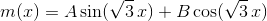 m(x)=A\sin(\sqrt{3}\,x)+B\cos(\sqrt{3}\,x)