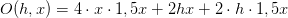 O(h,x)=4\cdot x\cdot 1,5x+2hx+2\cdot h\cdot 1,5x
