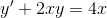 y'+2xy=4x