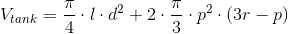 V_{tank}=\frac{\pi }{4}\cdot l\cdot d^2+2\cdot \frac{\pi }{3}\cdot p^2\cdot (3r-p)