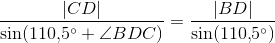 \frac{|CD|}{\sin(110{,}5^{\circ}+\angle BDC)}=\frac{|BD|}{\sin(110{,}5^{\circ})}