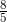 \frac{8}{5}