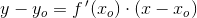 y-y_o=f\, {}'(x_o)\cdot (x-x_o)