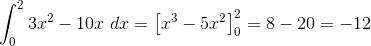\int_{0}^{2}3x^2-10x\;dx=\left [ x^3-5x^2 \right ]_0^2=8-20=-12