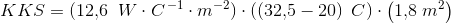 KKS=\left ( 12{,}6 \right \; W\cdot C^{\, -1}\cdot m^{-2})\cdot \left (\left ( 32{,}5-20 \right ) \; C \right )\cdot \left ( 1{,}8\; m^2 \right )