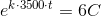 e^{k\cdot 3500\cdot t}=6C