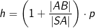 h=\left (1+\frac{\left | AB \right |}{\left | SA \right |} \right )\cdot p