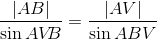\frac{|AB|}{\sin AV\! \! B}=\frac{|AV|}{\sin ABV}