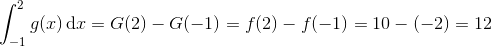\int_{-1}^{2}g(x)\, \textup{d}x=G(2)-G(-1)=f(2)-f(-1)=10-(-2)=12