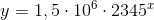 y=1,5\cdot 10^6\cdot 2345^x