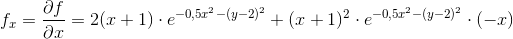 f_x=\frac{\partial f}{\partial x}=2(x+1)\cdot e^{-0,5x^2-(y-2)^2}+(x+1)^2\cdot e^{-0,5x^2-(y-2)^2}\cdot (-x)