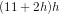 (11+2h)h