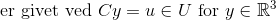 \text{ er givet ved } Cy=u\in U \text{ for } y\in \mathbb{R}^3