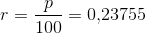 r=\frac{p}{100}=0{,}23755